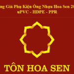 Báo Giá Phụ Kiện Ống Nhựa Hoa Sen (uPVC, HDPE, PPR) Mới Cập Nhật 2021