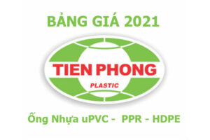 Báo Giá 2021: Ống Nhựa Tiền Phong (uPVC, PPR, HDPE)