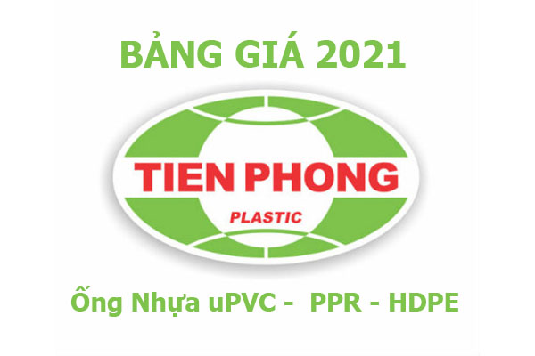Báo Giá 2021: Ống Nhựa Tiền Phong (uPVC, PPR, HDPE)