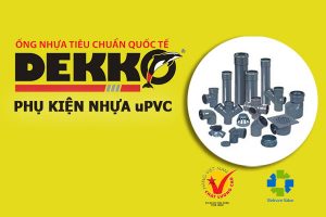 Báo Giá Phụ Tùng Ống Nhựa Dekko uPVC (Chiết Khấu Cao)