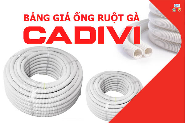 [CẬP NHẬT] Đơn Giá Ống Luồn Dây Điện Đàn Hồi - CADIVI