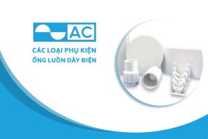 [Giá Bán] Phụ Kiện Ống Cứng Luồn Dây Điện AC