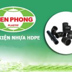 Cập Nhật Giá Phụ Kiện Ống Nhựa HDPE - Tiền Phong Chính Hãng