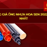 Công bố bảng Giá Ống Nhựa Hoa Sen 2022 chi tiết