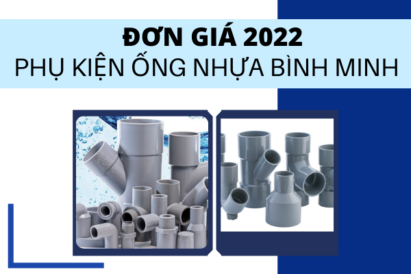 Công bố Giá Phụ Kiện Ống Nhựa Bình Minh 2022 chiết khấu cao