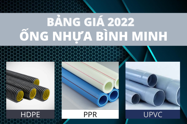 [Bảng giá tốt] Đơn Giá Ống Nhựa Bình Minh 2022 chi tiết nhất