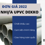Báo Giá Ống Nhựa uPVC Dekko 2022 chi tiết nhất