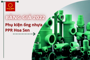 Cập nhật Giá Phụ Kiện Ống Nhựa PPR Hoa Sen 2022 đầy đủ