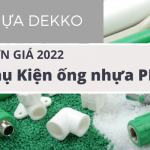 Chi tiết bảng Giá Phụ Kiện Ống Nhựa PPR Dekko 2022