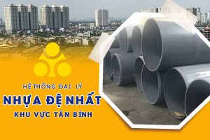 Hệ thống đại lý ống nhựa Đệ Nhất tại quận Tân Bình