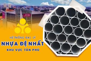 Hệ thống đại lý ống nhựa Đệ Nhất tại quận Tân Phú