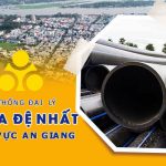 Hệ thống đại lý ống nhựa Đệ Nhất tại An Giang