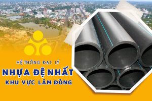 Hệ thống đại lý ống nhựa Đệ Nhất tại Lâm Đồng