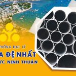 Hệ thống đại lý ống nhựa Đệ Nhất tại Ninh Thuận