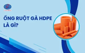 Ống Ruột Gà HDPE Đệ Nhất Là Gì