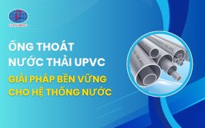 Ống Thoát Nước Thải uPVC Đệ Nhất