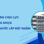 Khả Năng Chịu Lực Của Ống Nhựa Thoát Nước Trong Điều Kiện Chôn Ngầm