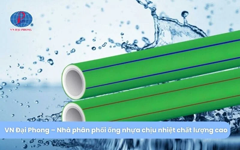 VN Đại Phong – Địa chỉ phân phối ống nhựa uy tín