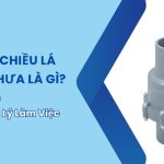 Van 1 Chiều Lá Lật Nhựa – Đặc Điểm, Cấu Tạo Và Ứng Dụng
